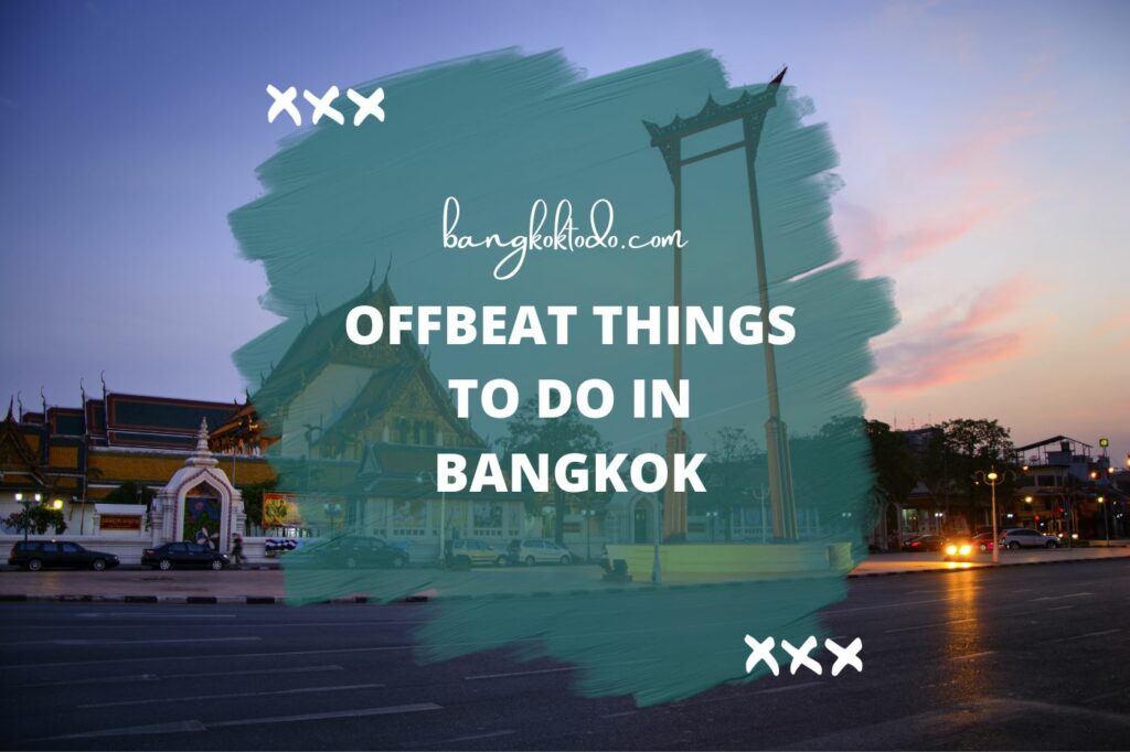Offbeat things to do in Bangkok