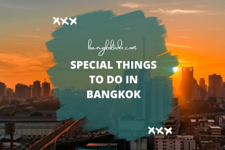 Unveiling the Magic: Special Things to Do in Bangkok