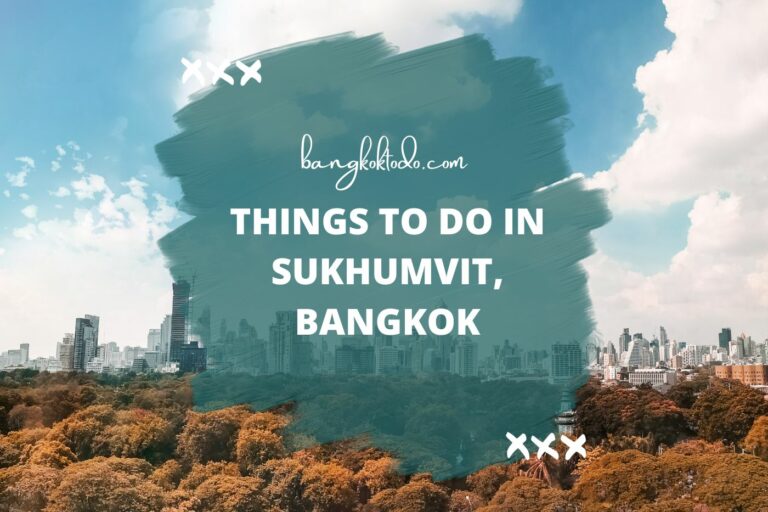 Things to do in Sukhumvit, Bangkok: A Blend of Urban Chic and Cultural Delights