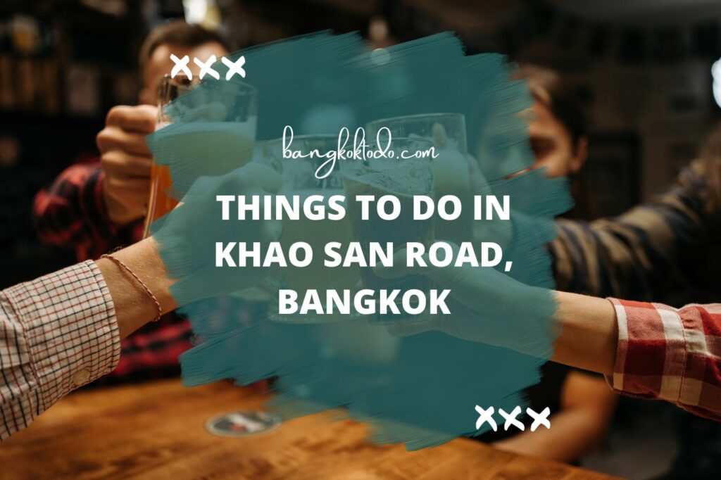 Things to do in Khao San Road Bangkok