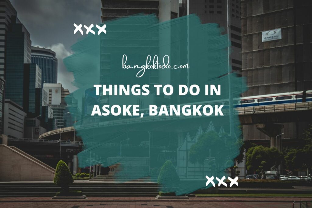 Things to do in Asoke Bangkok