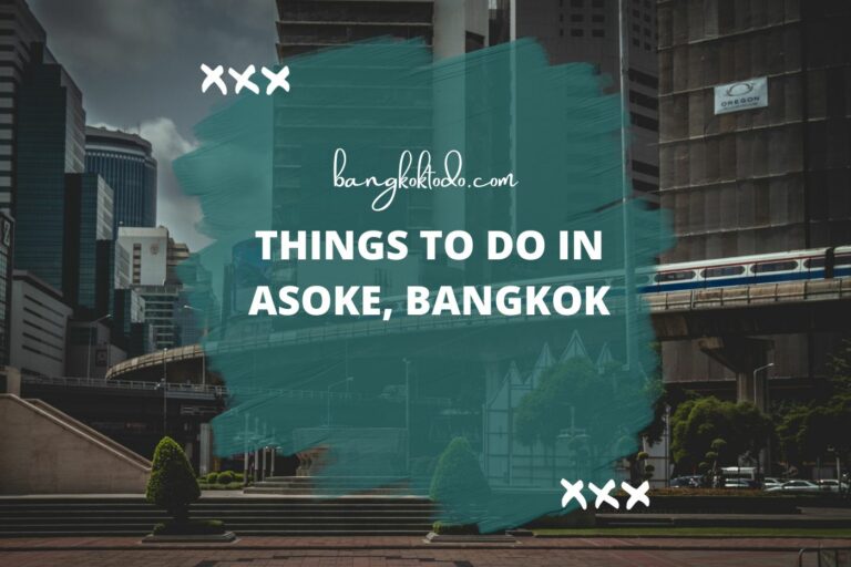 Things to do in Asoke, Bangkok