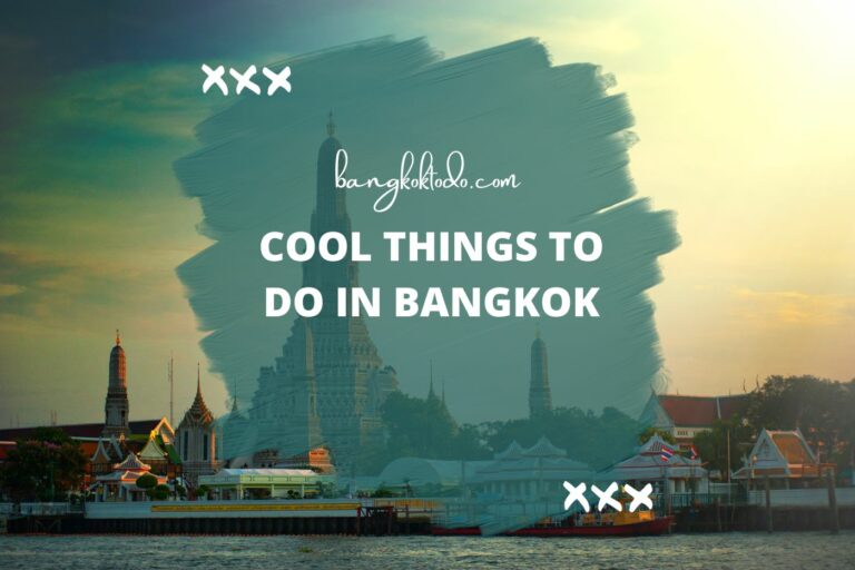 Cool Things to Do in Bangkok
